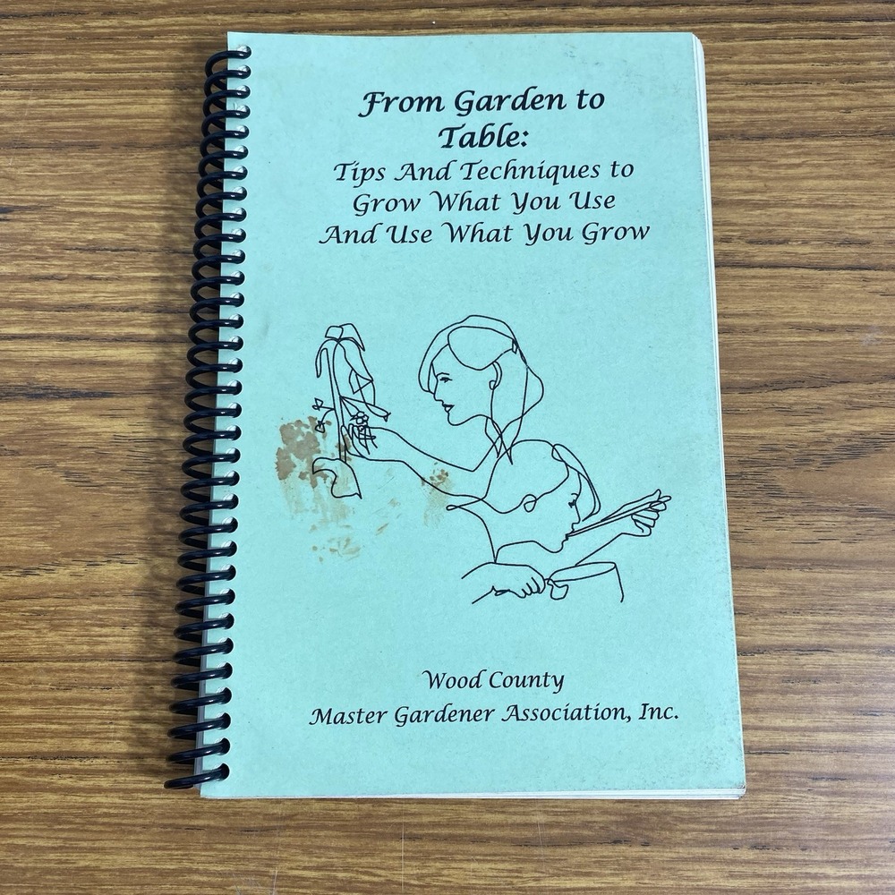 VTG From Garden To Table Cookbook Wood County Master Gardener Association Texas